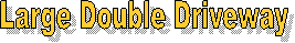 Large Double Driveway