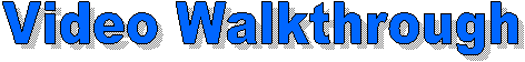 Video Walkthrough